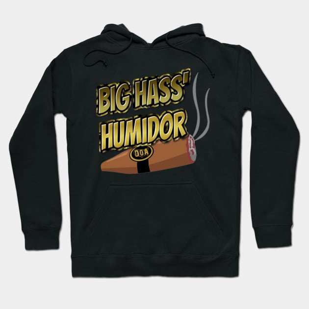 Big Hass' Humidor Hoodie by Dig on America Podcast